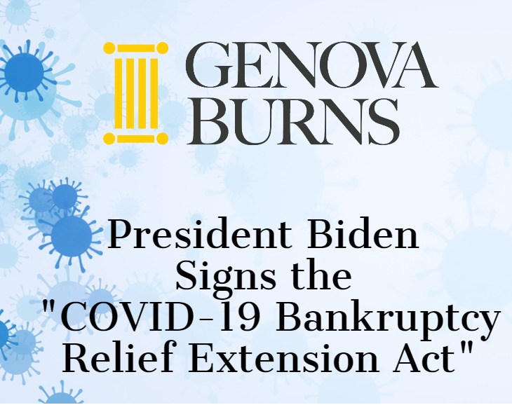 President Biden Signs the “COVID-19 Bankruptcy Relief Extension Act”  